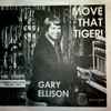 Gary Ellison - Move That Tiger!