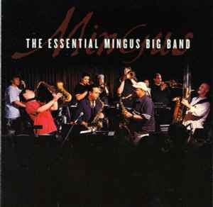 Mingus Big Band - The Essential Mingus Big Band album cover