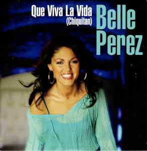 Belle Perez - Que Viva La Vida (Chiquitan)