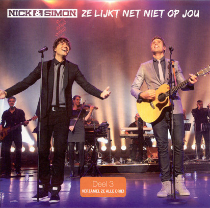 last ned album Nick & Simon - Ze Lijkt Net Niet Op Jou Deel 3