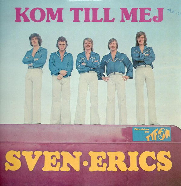 last ned album SvenErics - Kom Till Mej