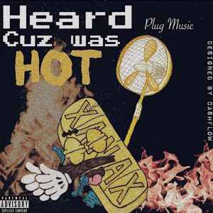 Xanman - Heard Cuz Was Hot album cover