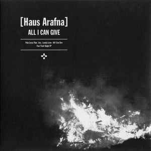 All I Can Give - Haus Arafna