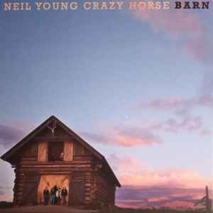 Barn - Neil Young, Crazy Horse