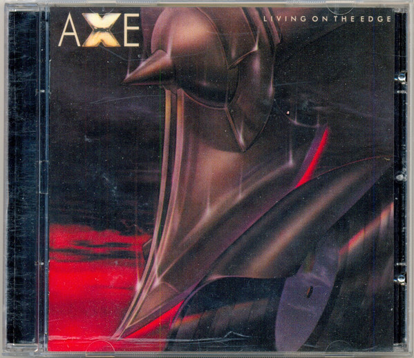 Axe - Living On The Edge | Releases | Discogs