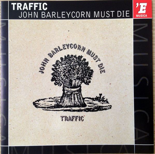 Traffic John Barleycorn Must Die 2001 CD Discogs