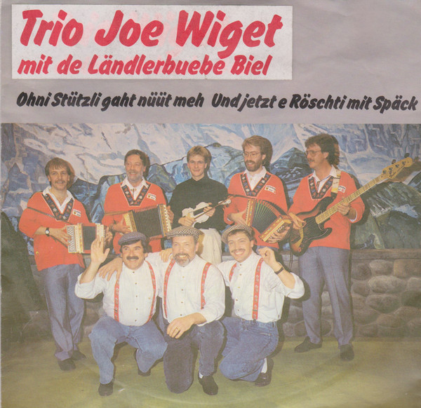 baixar álbum Trio Joe Wiget Mit De Ländlerbuebe Biel - Ohni Stützli Gaht Nüüt Meh Und Jetzt E Röschti Mit Späck