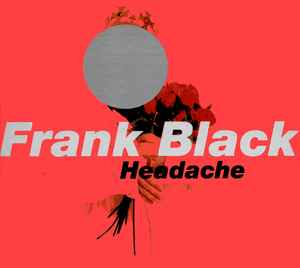 Frank Black - Headache
