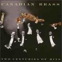 The Canadian Brass - Two Centuries Of Hits album cover
