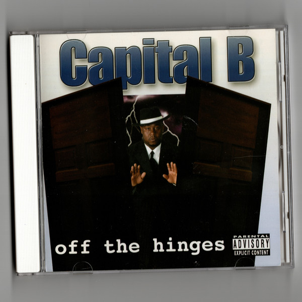 Capital B – Off The Hinges g-rap