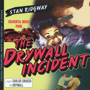 Stan Ridgway - The Drywall Project / The Drywall Incident
