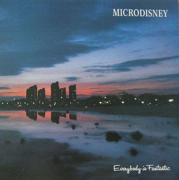 Microdisney - Everybody Is Fantastic | Releases | Discogs
