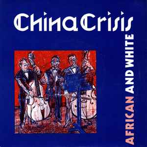 China Crisis - African And White album cover