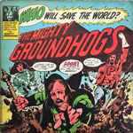 Cover of Who Will Save The World?—The Mighty Groundhogs, 1972, Vinyl