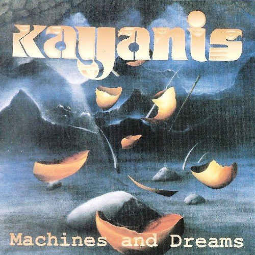 last ned album Kayanis - Machines And Dreams