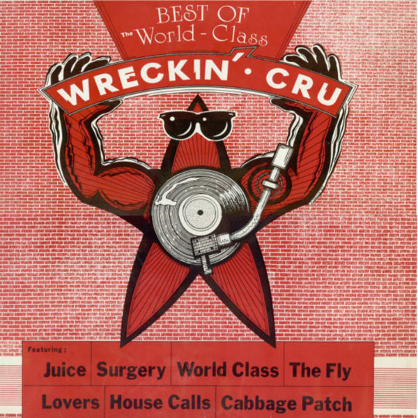 The Best Of The World Class Wreckin' Cru (1987, Vinyl) - Discogs