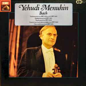 Yehudi Menuhin - Vioolconcerten • Dubbelconcert • Tripelconcert • Concert Voor Viool, Hobo En Strijkers • Clavecimbelconcert album cover