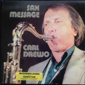 Sax Message - Carl Drewo