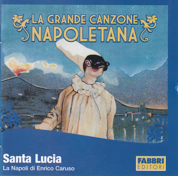 Enrico Caruso Santa Lucia La Napoli Di Enrico Caruso 2007 CD