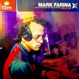 Mark Farina - Live At OM - Mark Farina