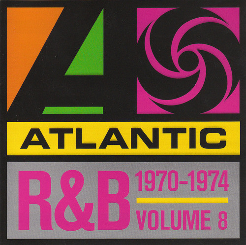 Atlantic R&B 1947-1974 - Volume 8: 1970-1974 (2006, CD) - Discogs