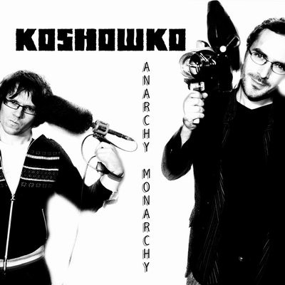 télécharger l'album Koshowko - Anarchy Monarchy