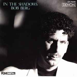 Bob Berg - In The Shadows