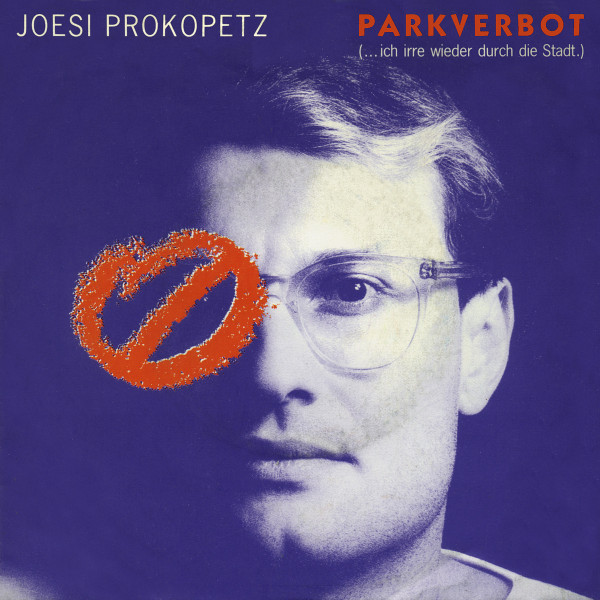 ladda ner album Joesi Prokopetz - Parkverbot Ich Irre Wieder Durch Die Stadt