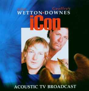 Wetton/Downes - Icon - Acoustic TV Broadcast album cover