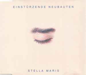 Stella Maris - Einstürzende Neubauten