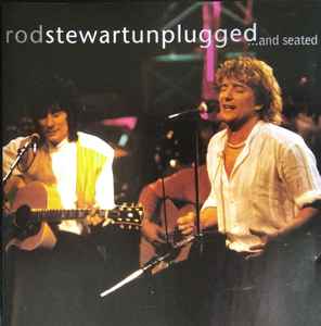 Rod Stewart - Unplugged ...And Seated