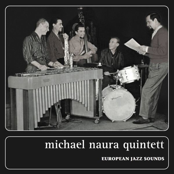 Michael Naura Quintett – European Jazz Sounds (2017, CD) - Discogs