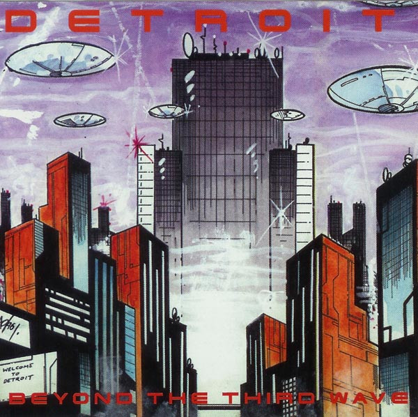Detroit : Beyond The Third Wave (1996, Vinyl) - Discogs