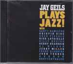Cover of Jay Geils Plays Jazz!, 2011, CD