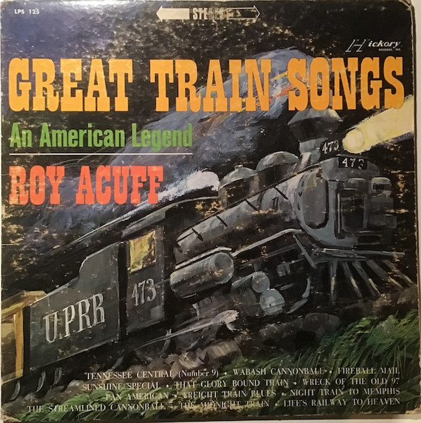 Roy Acuff – Great Train Songs (An American Legend) (1965, Vinyl