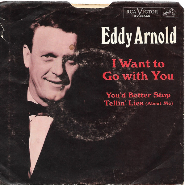 Eddy Arnold – I Want To Go With You (1965, Rockaway Pressing