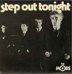 Step Out Tonight - The Mods