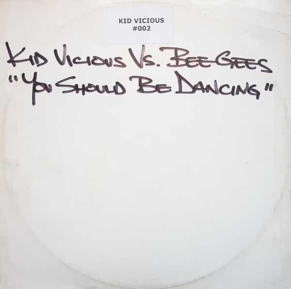 Album herunterladen Kid Vicious vs Bee Gees - You Should Be Dancing