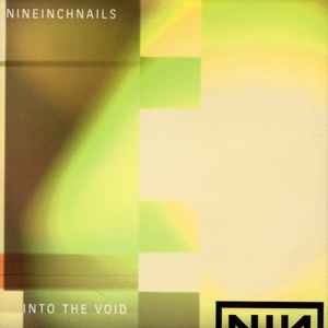 Into The Void - Nine Inch Nails