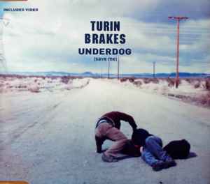 Turin Brakes - Underdog (Save Me)