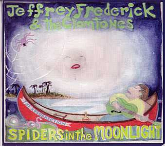télécharger l'album Jeffrey Frederick & The Clamtones - Resurrection Of Spiders In The Moonlight