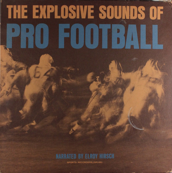télécharger l'album Elroy Hirsch - The Explosive Sounds Of Pro Football