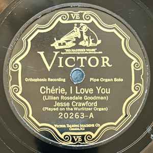 Jesse Crawford – Cherie, I Love You / Ting-A-Ling (Waltz Of The Bells)  (1927, Oakland Pressing, Shellac) - Discogs