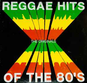 Various - Reggae Hits Of The 80's - The Originals | Releases | Discogs