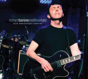 Richard Barone - Cool Blue Halo 25th Anniversary Concert album cover