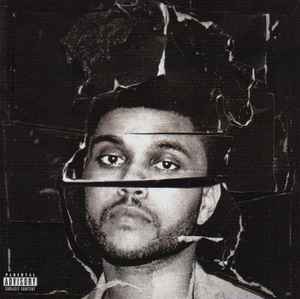 Beauty Behind The Madness - The Weeknd