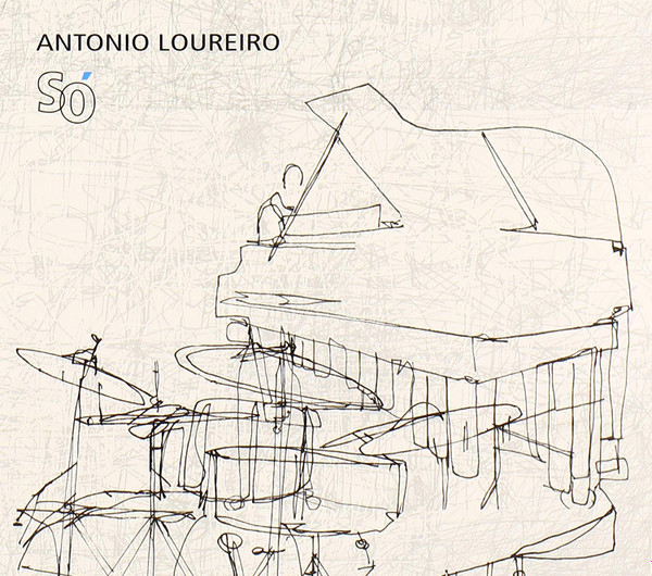 Antonio Loureiro – Só (2012, CD) - Discogs