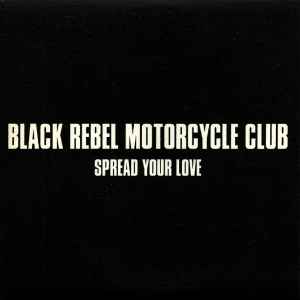 Black Rebel Motorcycle Club – Spread Your Love (2002, Cardboard sleeve, CD)  - Discogs
