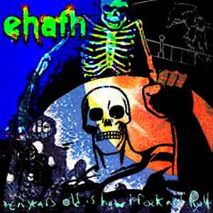 Ehafh - Ten Years Old Is How I Rock N Roll album cover
