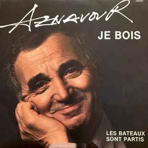 Charles Aznavour - Je Bois album cover
